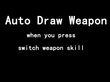 Auto Draw Weapon