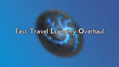 Fast Travel Economy Overhaul