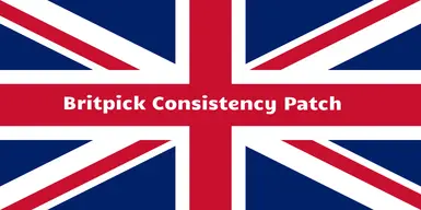 Britpick Consistency Patch - No more Boston Bugles and Boston Creatures