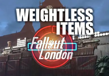 Weightless Items - Fallout London