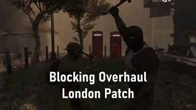 Blocking Overhaul London Patch