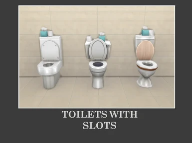 Toilets with Slots