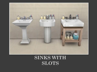 Sinks With Slots - OBSOLETE