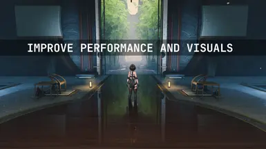 Improve Performance and Visuals