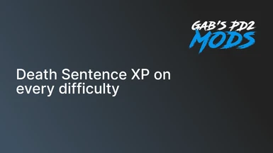 Death Sentence XP boost on all difficulties