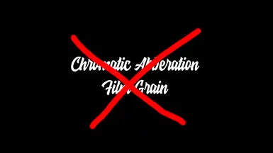 Disable Chromatic Aberration and Film Grain
