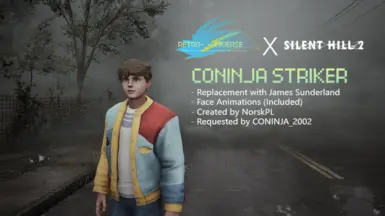 Coninja Striker as James Sunderland