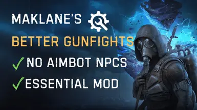 Maklane's Better gunfights 2.5 - NO Aimbot NPCs