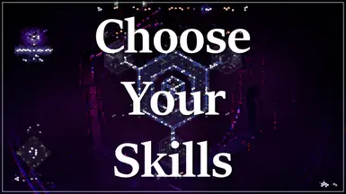 Choose Your Skills - No Skill Restrictions