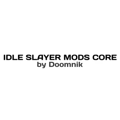 Idle Slayer Mods Core