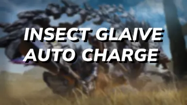 Insect Glaive Auto Charge