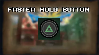 Faster Hold Button