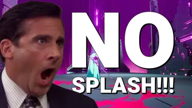 No-Splash Fix