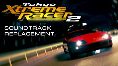 Tokyo Xtreme Racer 2 Soundtrack (Replacement)