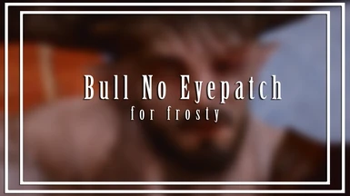 Iron Bull No Eye Patch for Frosty