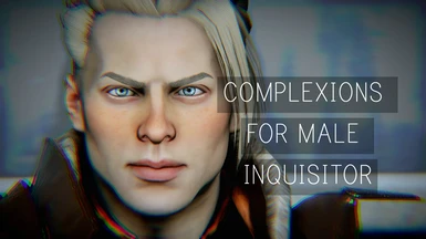 Complexions for male inquisitor