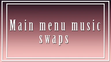 Main menu music swaps