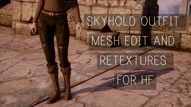 Skyhold Outfit Mesh Edit and Retextures for HF