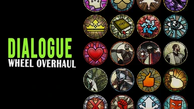 Dialogue Wheel Overhaul