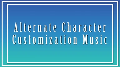 Alternate Character Customization Music