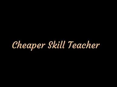 Cheaper Skill Teacher