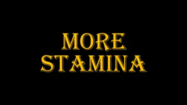 More Stamina