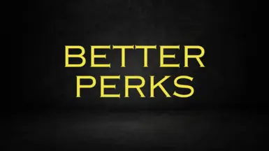 Better Perks - 24 Perks Remastered - PTF