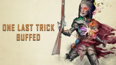 Magic bullet - One Last Trick Buff