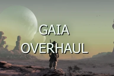 GaiaOverhaul - Economy - QoL - Health - Dialogue And Combat Overhaul
