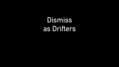 Dismiss as Drifters