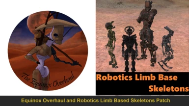 Robotics Limb Based Skeletons and Equinox Overhaul Patch