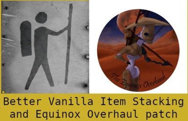 Better Vanilla Item Stacking and Equinox Overhaul patch