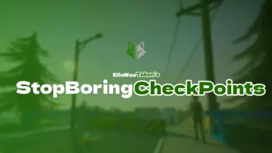 StopBoringCheckpoints