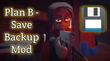 Plan B - Save Backup Mod