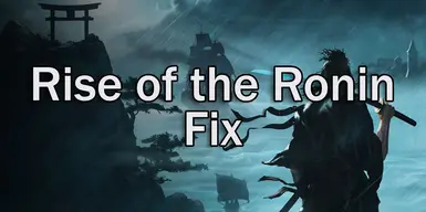 RiseOfTheRoninFix
