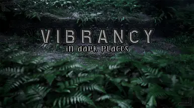 Vibrancy in Dark Places - a ReShade Preset