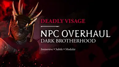 Deadly Visage - Dark Brotherhood NPC Overhaul