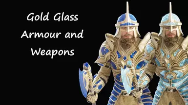 Gold Glass Armour and Weapons