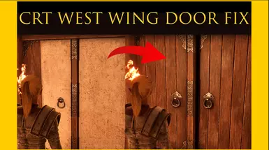 CRT West Wing Door Fix