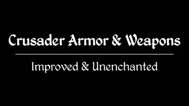 Crusader Armor and Weapons (KOTN) Improved and Unenchanted