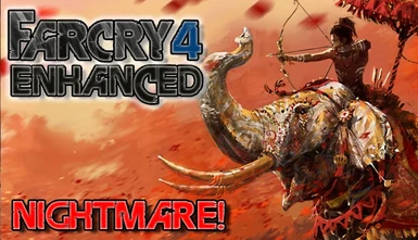 Far Cry 4 Enhanced Nightmare Mod