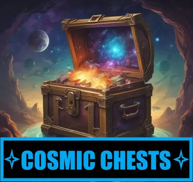COSMIC CHESTS