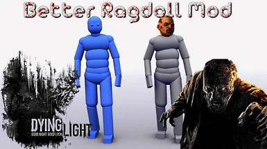 Better Ragdoll MOD v1.0