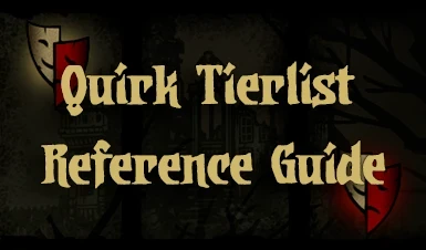 Quirk Tierlist Reference Guide