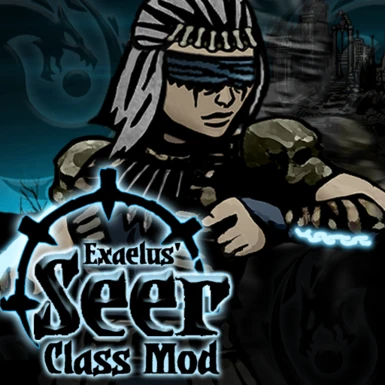 Exaelus' Seer Class Mod