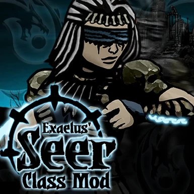 Exaelus' Seer Class Mod