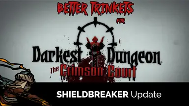 Better Trinkets Shieldbreaker Update