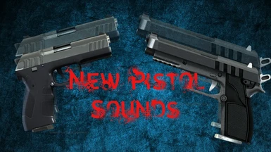 New Pistol Sounds