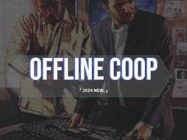 Offline Coop (NEW TWOPLAYER)