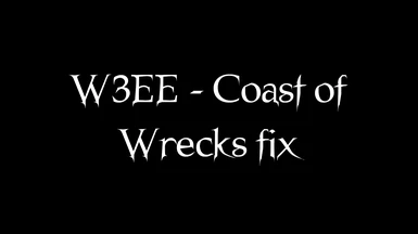 W3EE - Coast of Wrecks fix